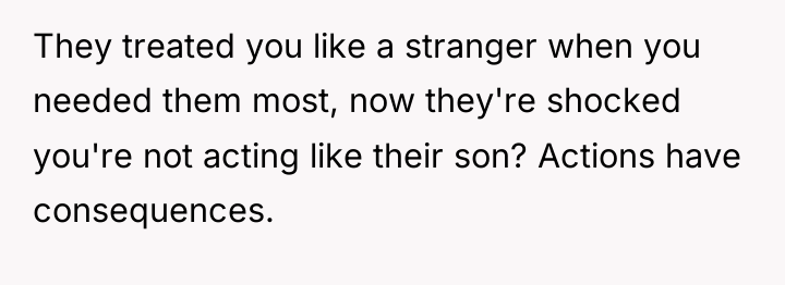 They treated you like a stranger when you needed them...