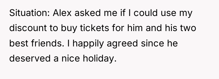Situation: Alex asked me if I could use my discount...