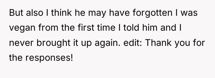 But also I think he may have forgotten I was...
