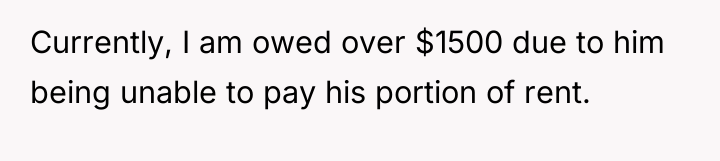 Currently, I am owed over $1500 due to him being...