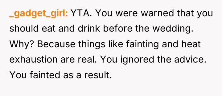 _gadget_girl YTA. You were warned that you should eat and...