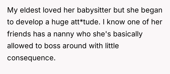My eldest loved her babysitter but she began to develop...