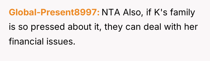 Global-Present8997 NTA Also, if K's family is so pressed about...
