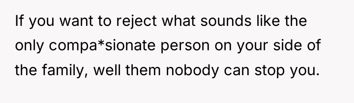 If you want to reject what sounds like the only...