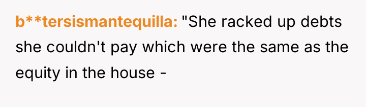 b**tersismantequilla "She racked up debts she couldn't pay which were...