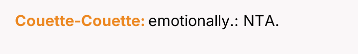 Couette-Couette emotionally.: NTA.
