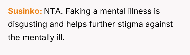 Susinko NTA. Faking a mental illness is disgusting and helps...