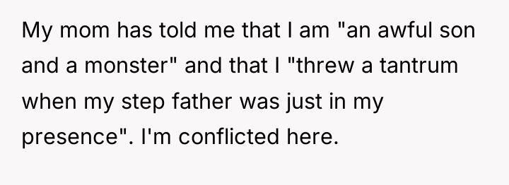 My mom has told me that I am "an awful...
