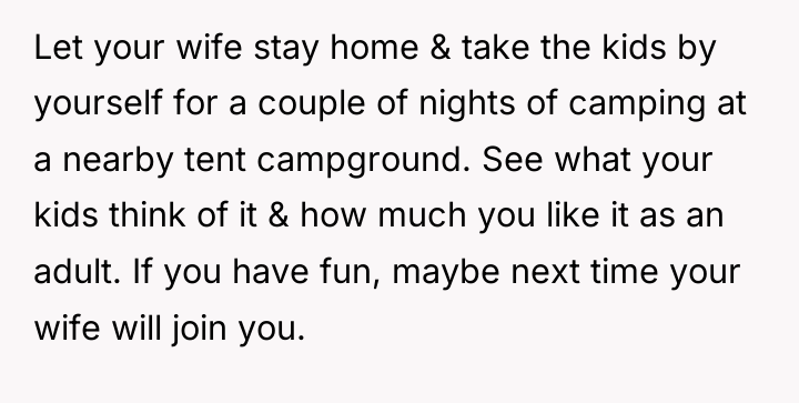 Let your wife stay home & take the kids by...