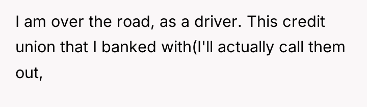 I am over the road, as a driver. This credit...