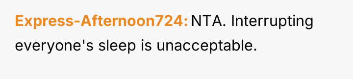 Express-Afternoon724 NTA. Interrupting everyone's sleep is unacceptable.