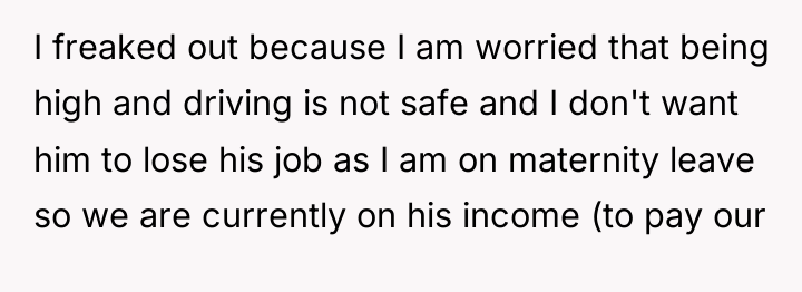 I freaked out because I am worried that being high...