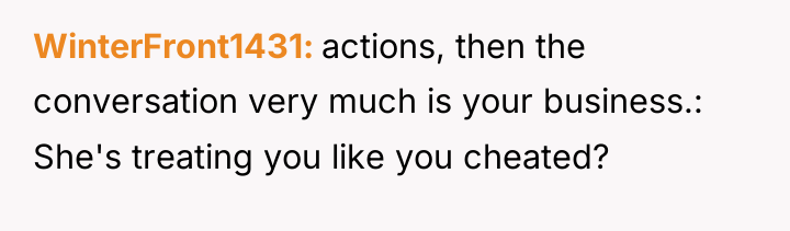 WinterFront1431 actions, then the conversation very much is your business.:...
