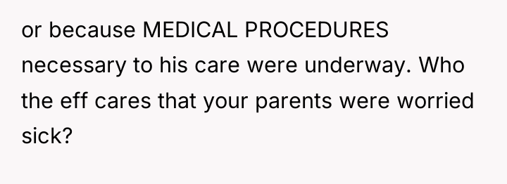 or because MEDICAL PROCEDURES necessary to his care were underway....