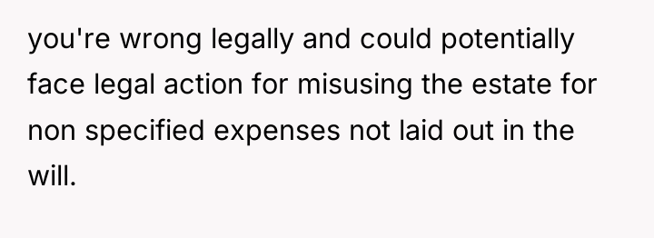 you're wrong legally and could potentially face legal action for...