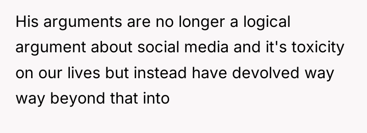 His arguments are no longer a logical argument about social...