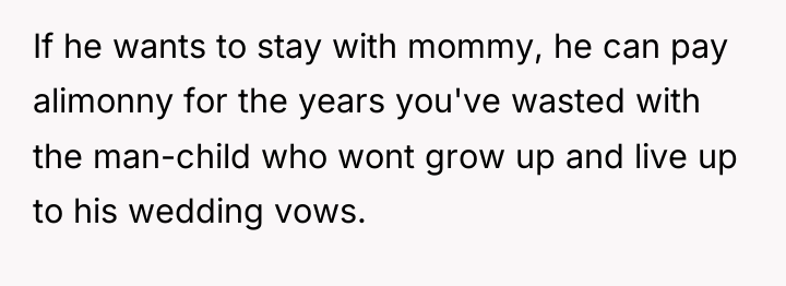 If he wants to stay with mommy, he can pay...