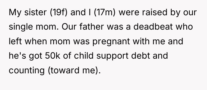 My sister (19f) and I (17m) were raised by our...