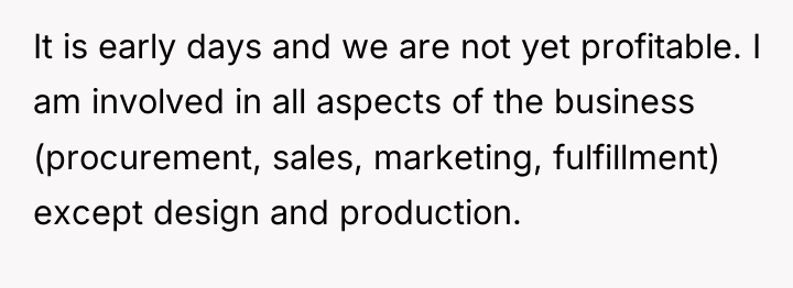 It is early days and we are not yet profitable....