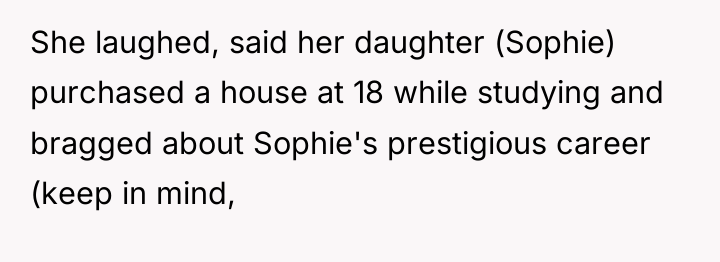 She laughed, said her daughter (Sophie) purchased a house at...
