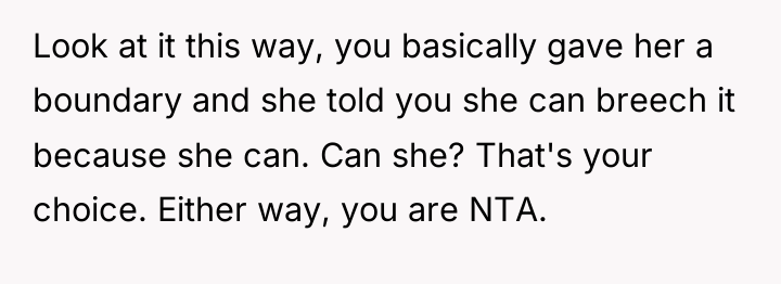 Look at it this way, you basically gave her a...