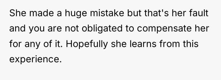 She made a huge mistake but that's her fault and...