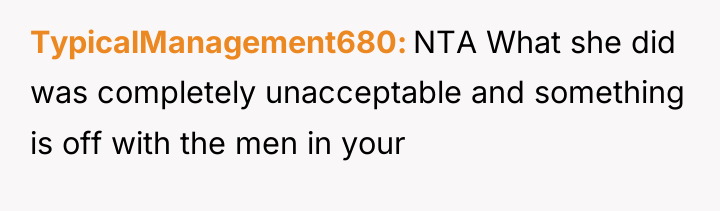 TypicalManagement680 NTA What she did was completely unacceptable and something...
