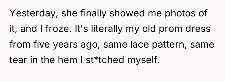 Yesterday, she finally showed me photos of it, and I...