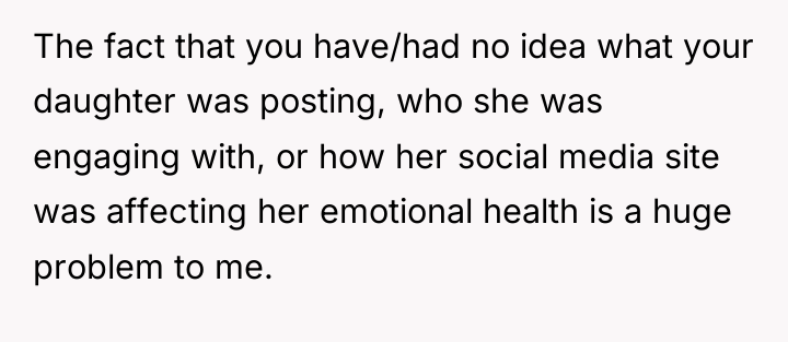 The fact that you have/had no idea what your daughter...