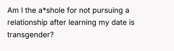 Am I the a*shole for not pursuing a relationship after...
