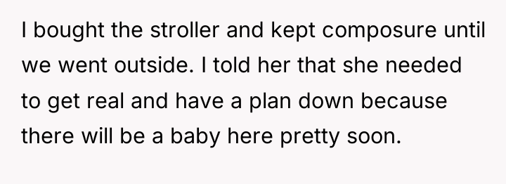 I bought the stroller and kept composure until we went...