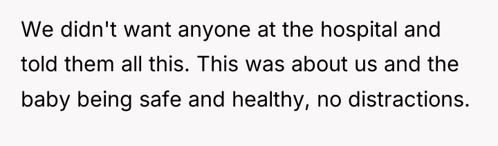 We didn't want anyone at the hospital and told them...