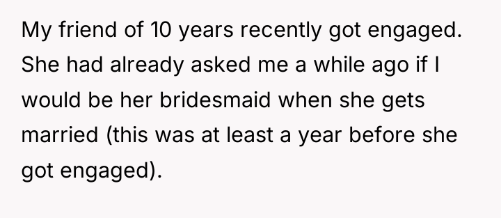 My friend of 10 years recently got engaged. She had...