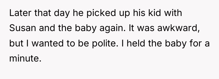 Later that day he picked up his kid with Susan...
