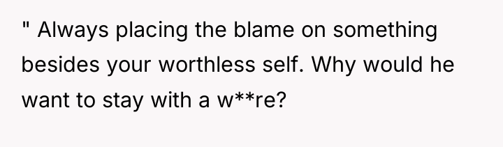 " Always placing the blame on something besides your worthless...