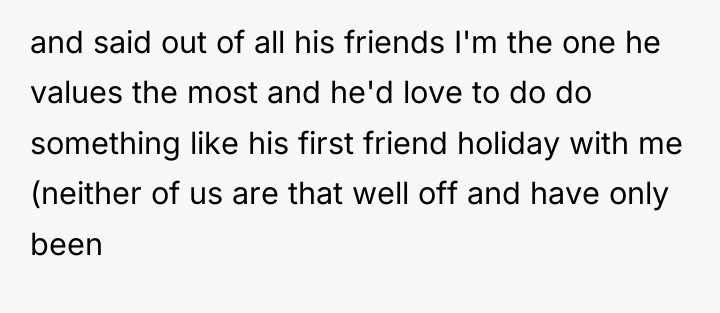 and said out of all his friends I'm the one...