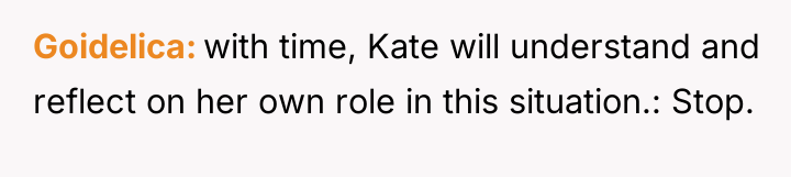 Goidelica with time, Kate will understand and reflect on her...