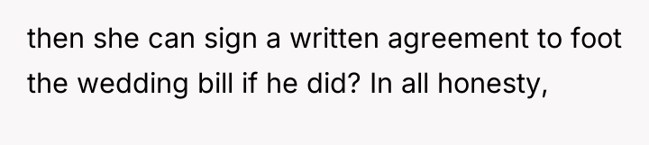 then she can sign a written agreement to foot the...