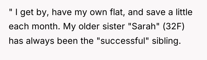 " I get by, have my own flat, and save...