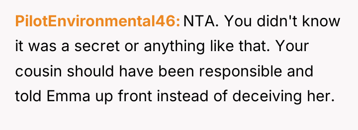 PilotEnvironmental46 NTA. You didn't know it was a secret or...