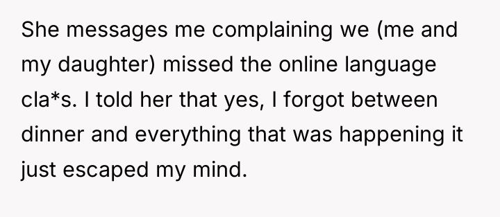 She messages me complaining we (me and my daughter) missed...
