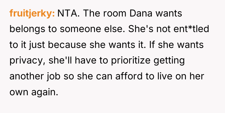 fruitjerky NTA. The room Dana wants belongs to someone else....