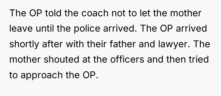 The OP told the coach not to let the mother...