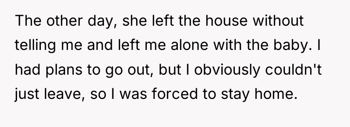 The other day, she left the house without telling me...