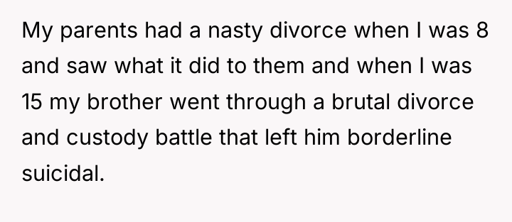 My parents had a nasty divorce when I was 8...