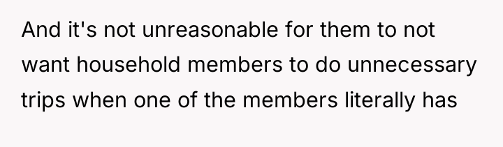 And it's not unreasonable for them to not want household...