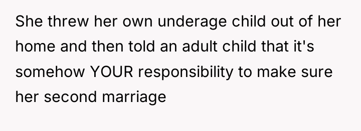 She threw her own underage child out of her home...