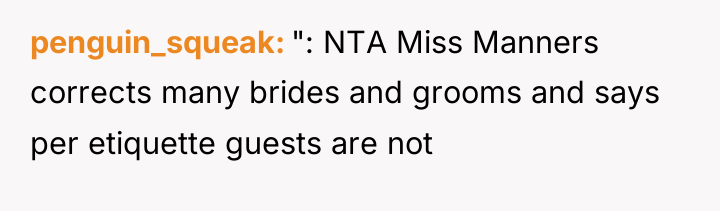penguin_squeak ": NTA Miss Manners corrects many brides and grooms...