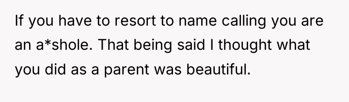 If you have to resort to name calling you are...