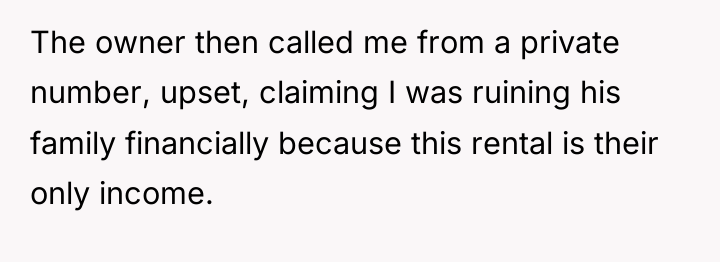 The owner then called me from a private number, upset,...
